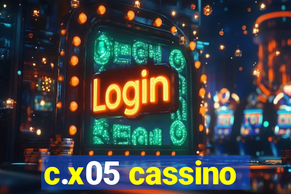 c.x05 cassino